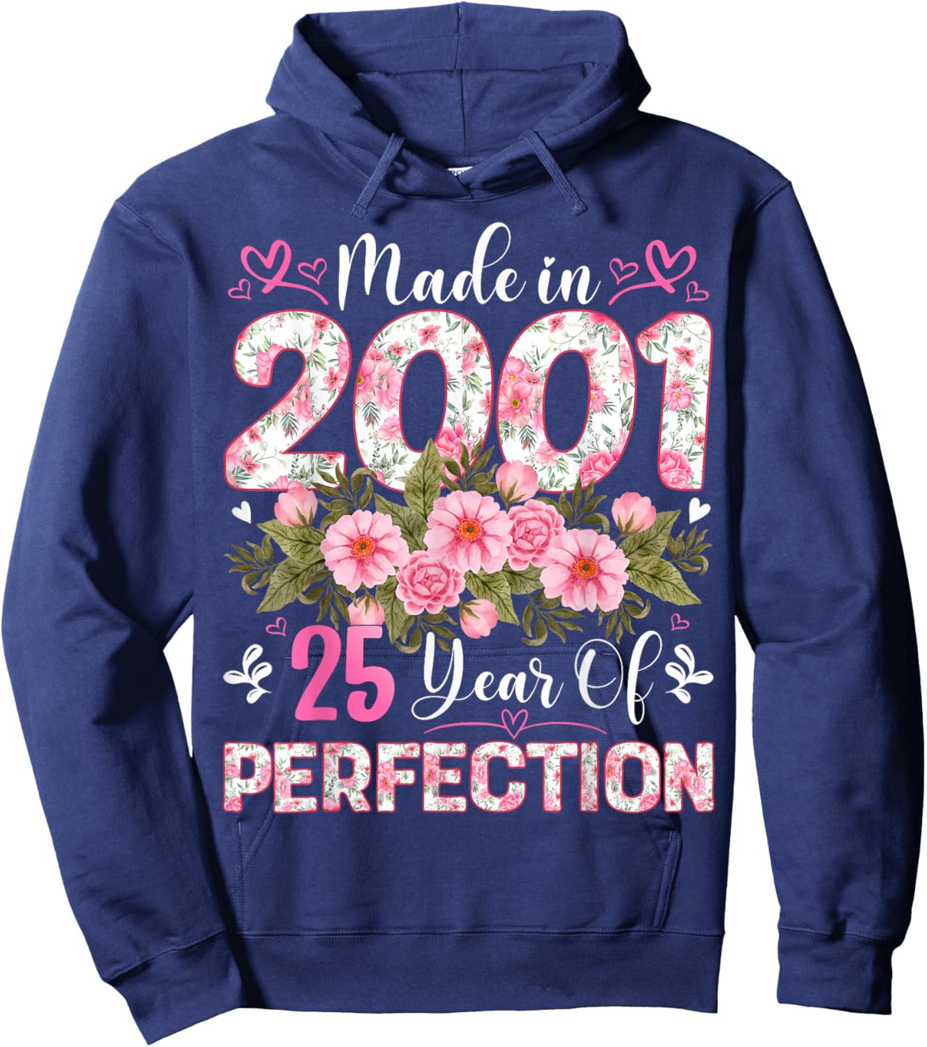 25 Year Old Made in 2001 Floral 25th Birthday Women Hoodie - Hoodie | Navy