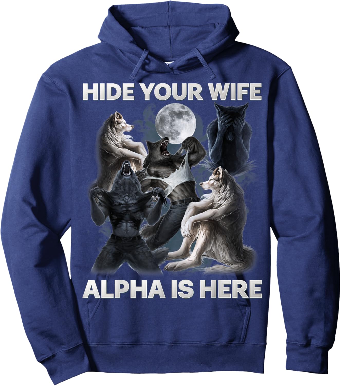 Funny Hide Your Wife Alpha is Here Funny Meme Men Hoodie - Hoodie | Navy