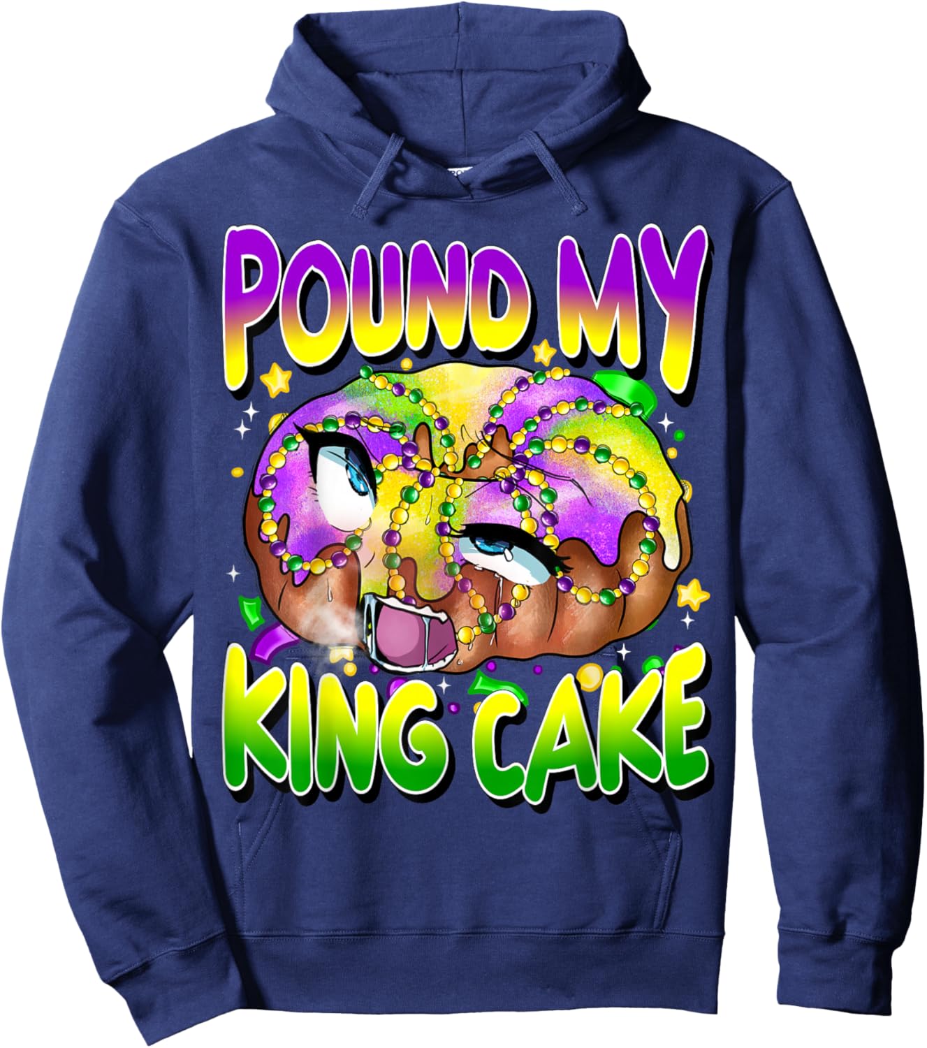 Pound My King Cake Funny Mardi Gras Unhinged Adult Humor Hoodie - Hoodie | Navy