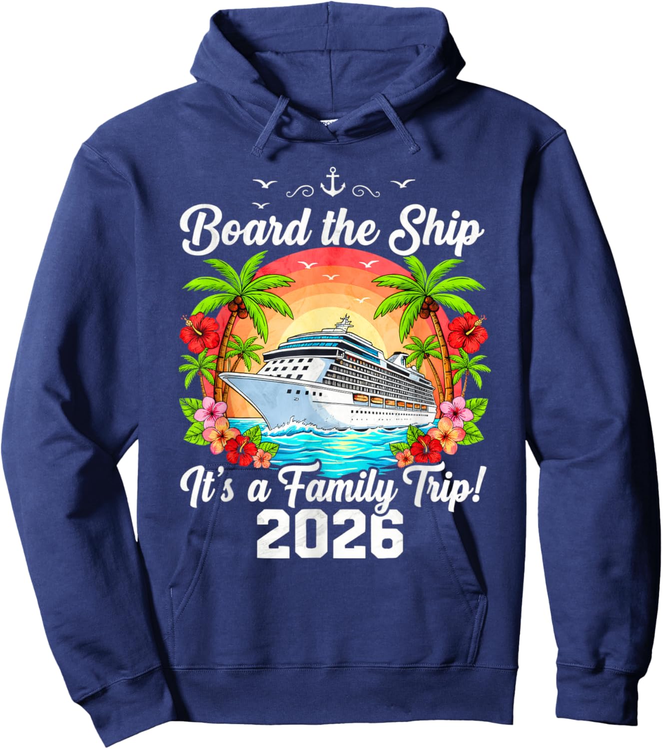 Board The Ship It's A Family Trip 2026 Group Matching Cruise Hoodie - Hoodie | Navy
