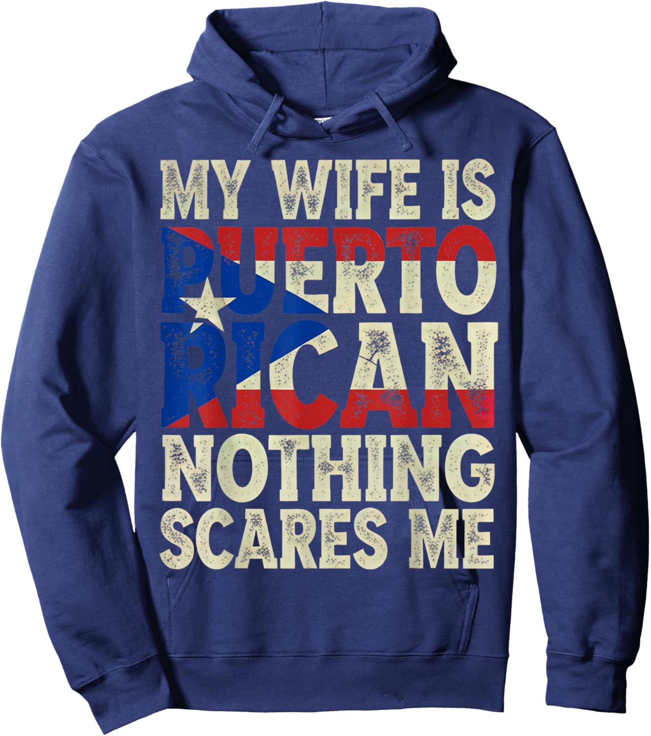 My Wife is Puerto Rican Nothing Scares Me from Funny Husband Hoodie - Hoodie | Navy