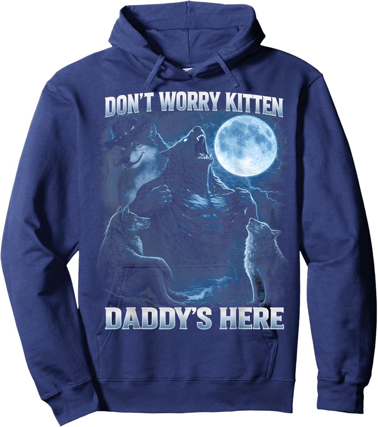 Dont Worry Kitten Daddys Here Alpha Wolf Daddy Gifts Hoodie - Hoodie | Navy