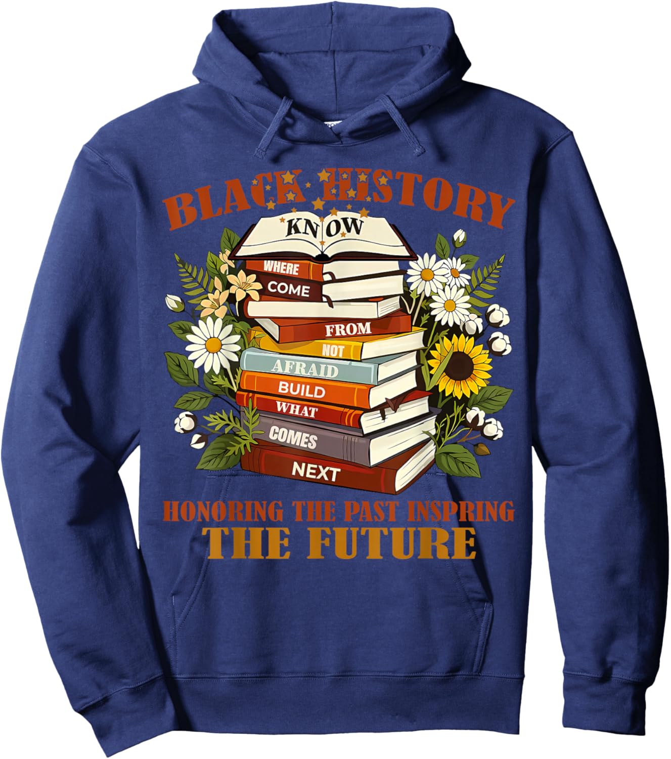 Black History Books Honoring The Past Inspring The Future Hoodie - Hoodie | Navy