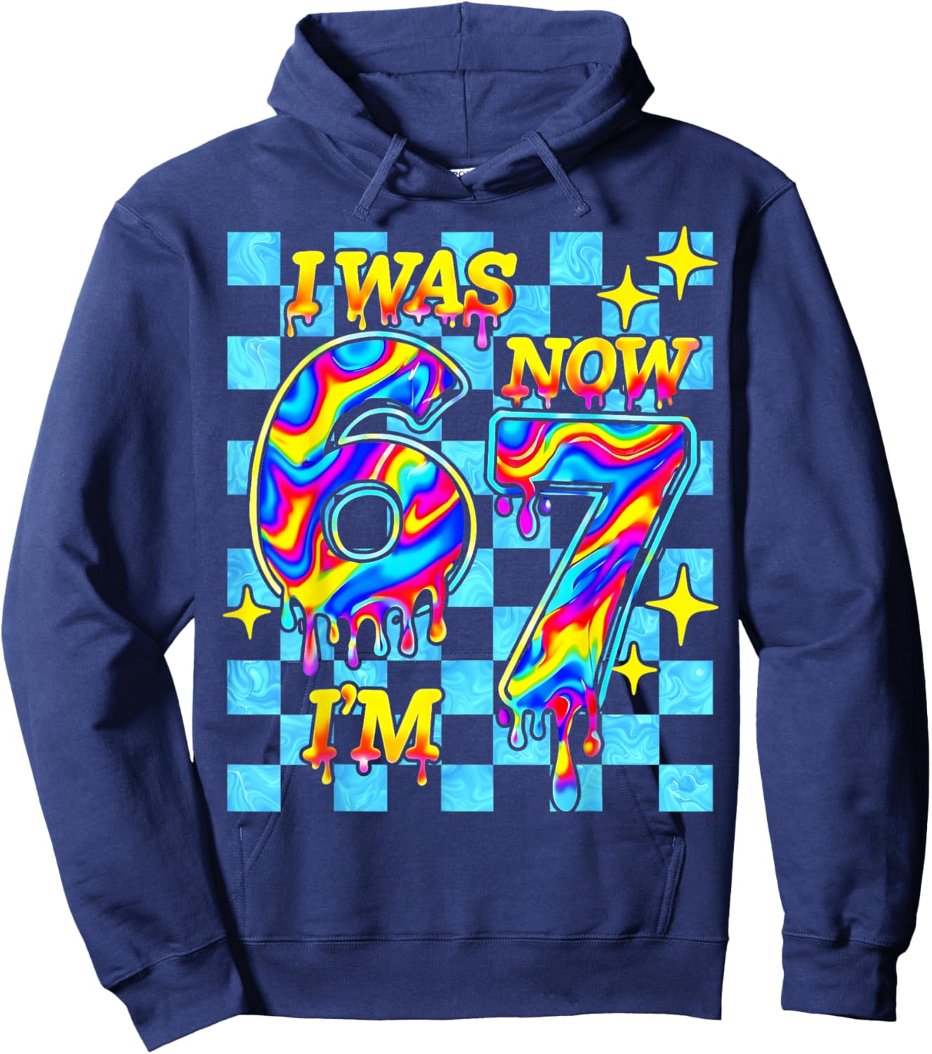 I was 6 Now I'm 7 Six Seven 67 Drip Birthday Boys Kids Gifts Hoodie - Hoodie | Navy