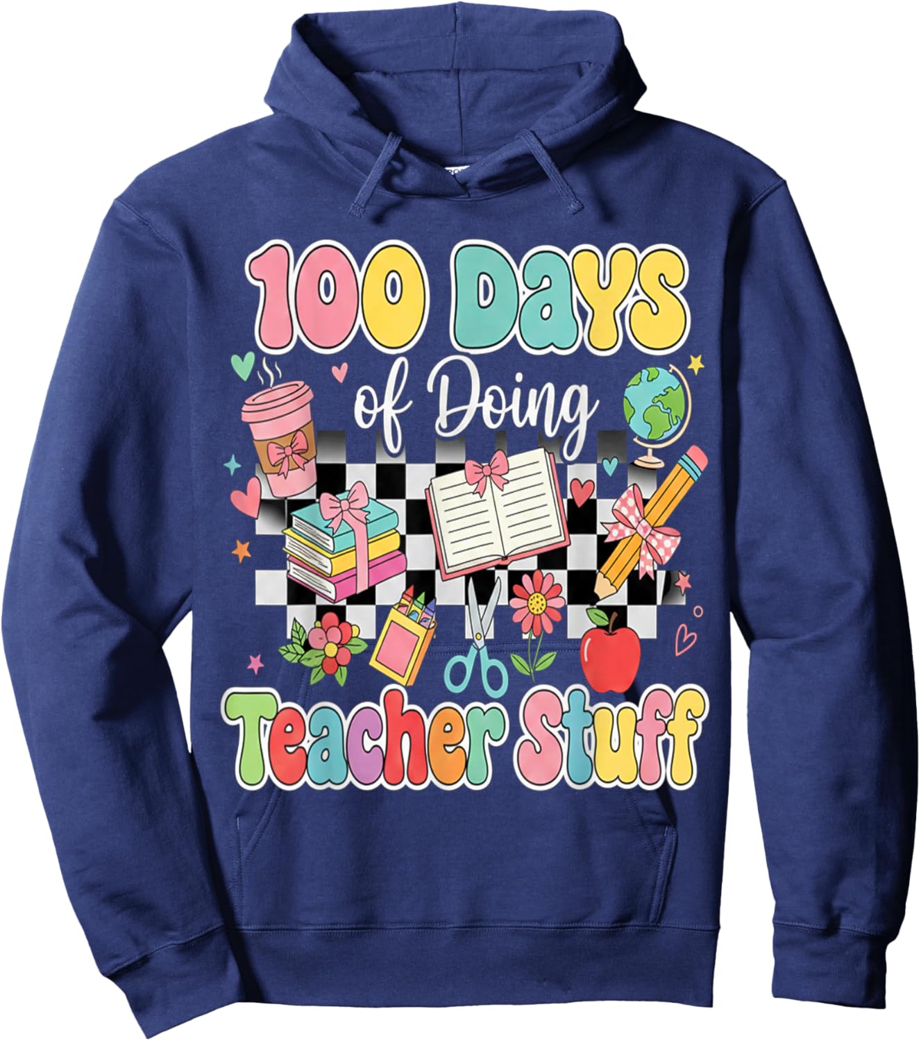 100 Days of School Teacher 100 Days of Doing Teacher Stuff Hoodie - Hoodie | Navy