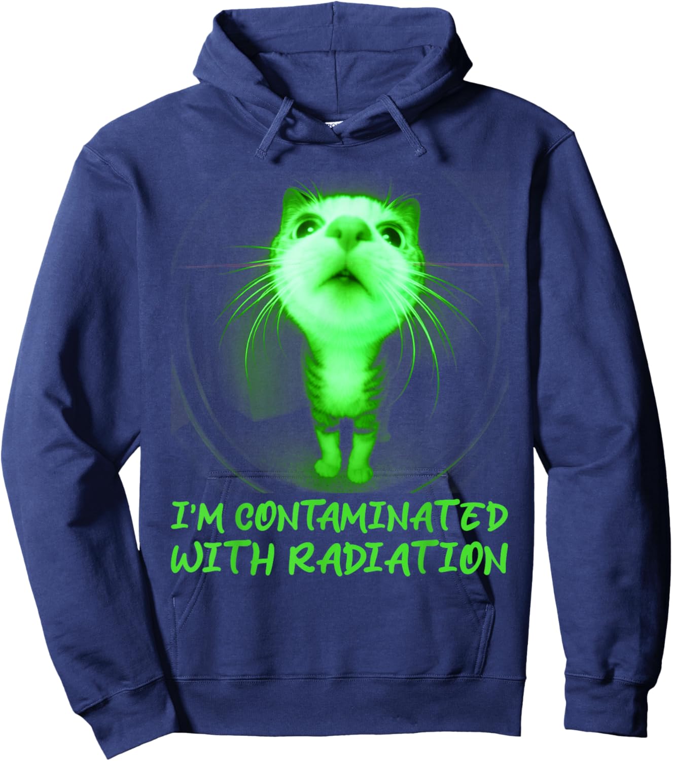 I'm Contaminated with Radiation Funny Internet Cat Meme Hoodie - Hoodie | Navy