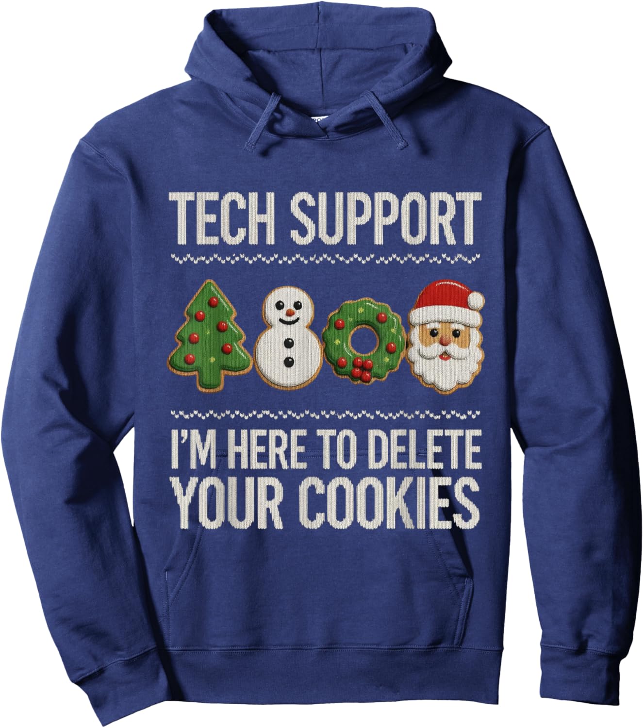 Tech Support Christmas Shirt Here to Delete Cookies Xmas Hoodie - Hoodie | Navy