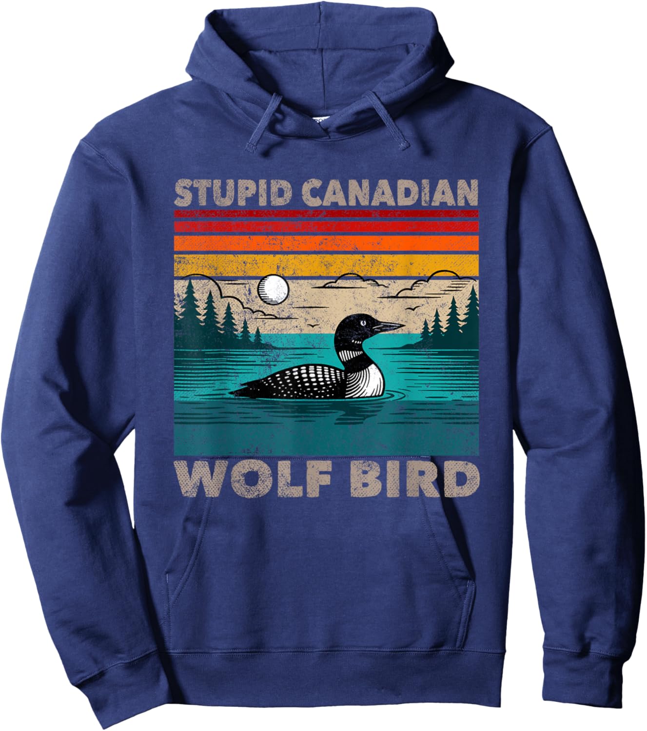 Stupid Canadian Wolf Bird Funny Loon Animal Loons Meme Hoodie - Hoodie | Navy