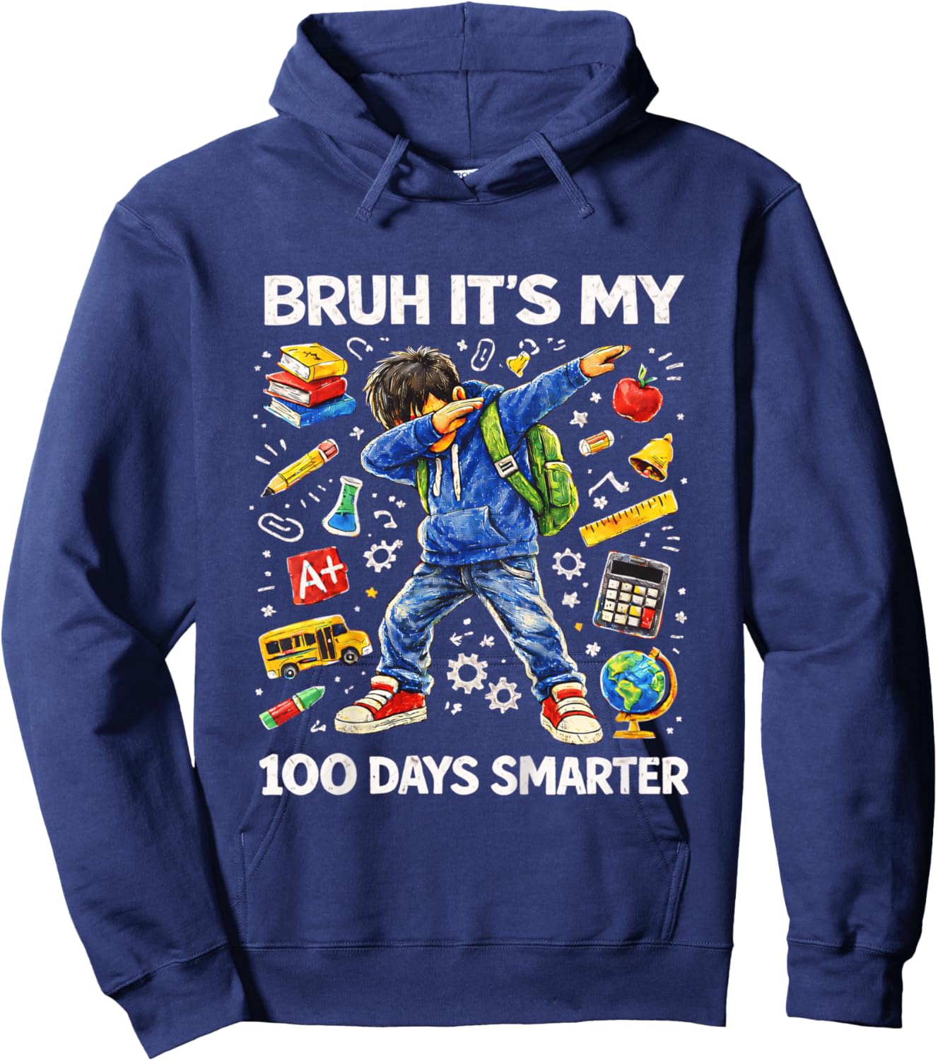 Funny Bruh It’s My 100 Days Smarter 100 Days Boys Kids Hoodie - Hoodie | Navy