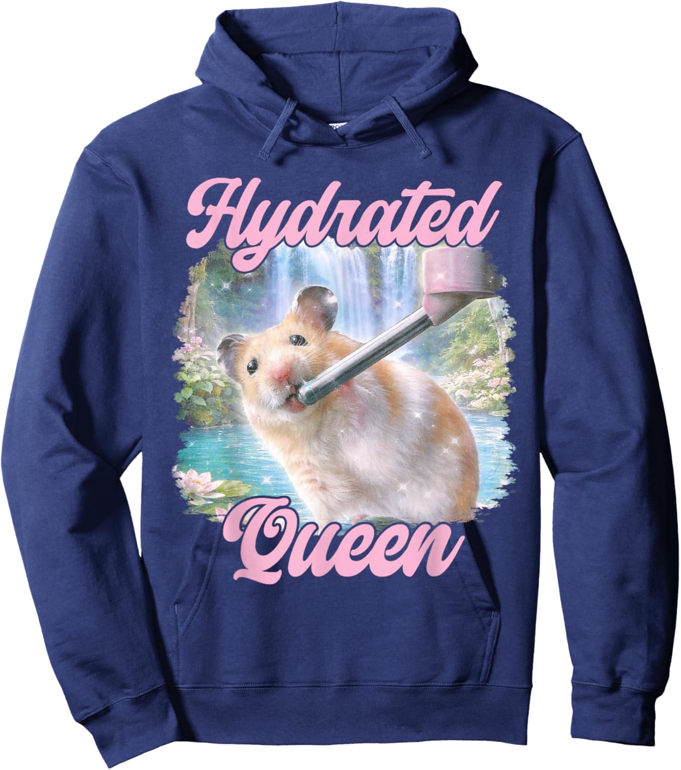 Hydrated Queen Cute Hamster Shining Lake Funny Meme Hoodie - Hoodie | Navy