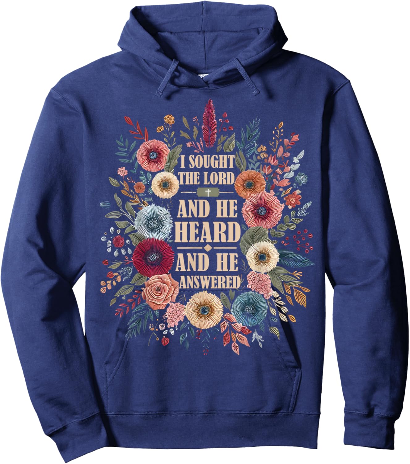 I Sought The Lord and He Heard and He Answered Faith Jesus Hoodie - Hoodie | Navy