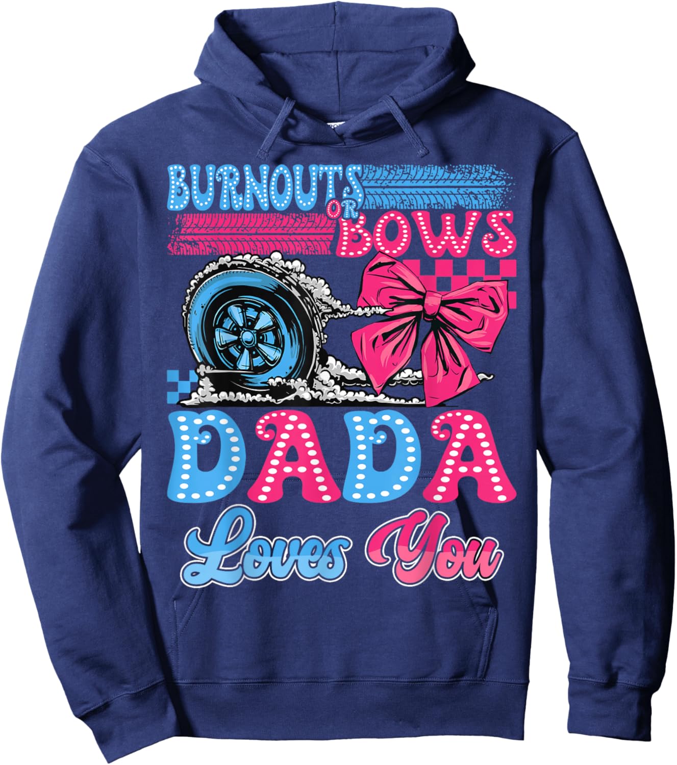 Burnouts or Bows Dada Loves You Gender Reveal Party Hoodie - Hoodie | Navy