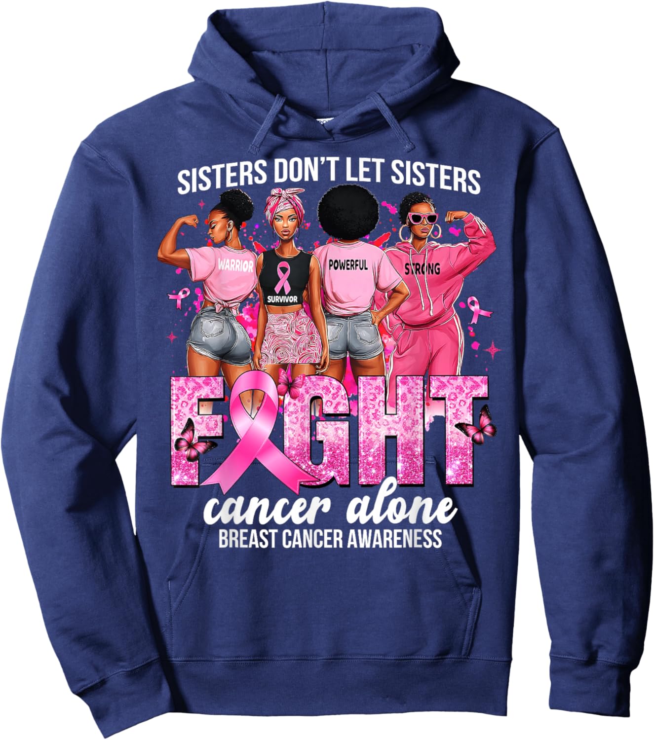 Sisters Don't Let Sisters Fight Breast Cancer Alone Support Hoodie - Hoodie | Navy