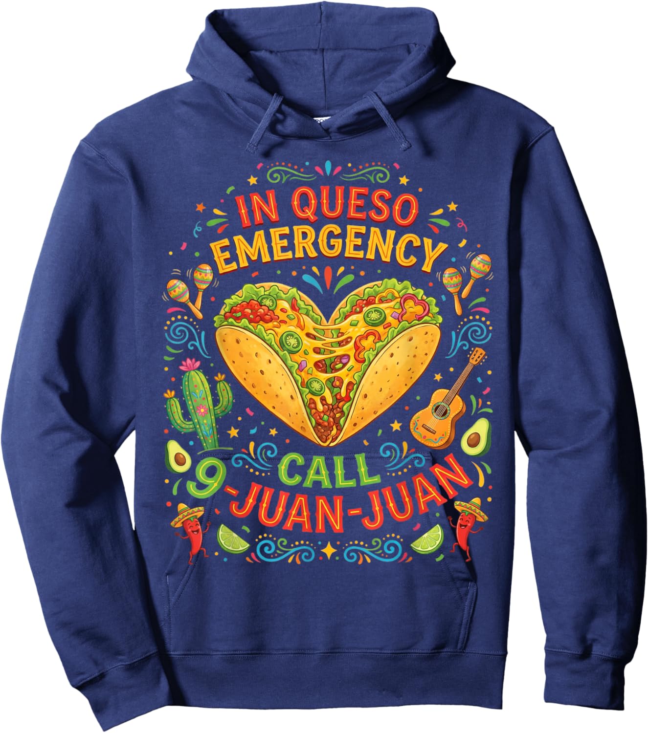 in Queso Emergency Taco Fiesta Mexican Funny Cinco De Mayo Hoodie - Hoodie | Navy