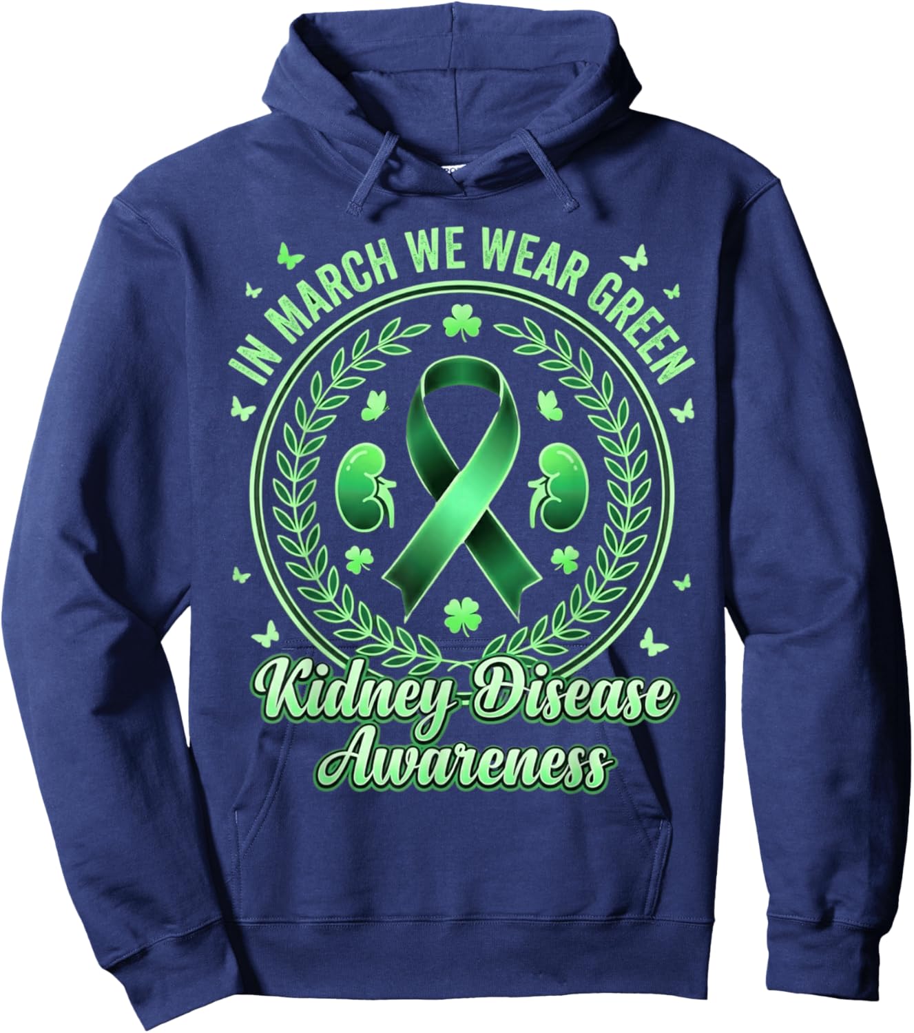 in March We Wear Green Kidney Disease Awareness CKD Month Hoodie - Hoodie | Navy