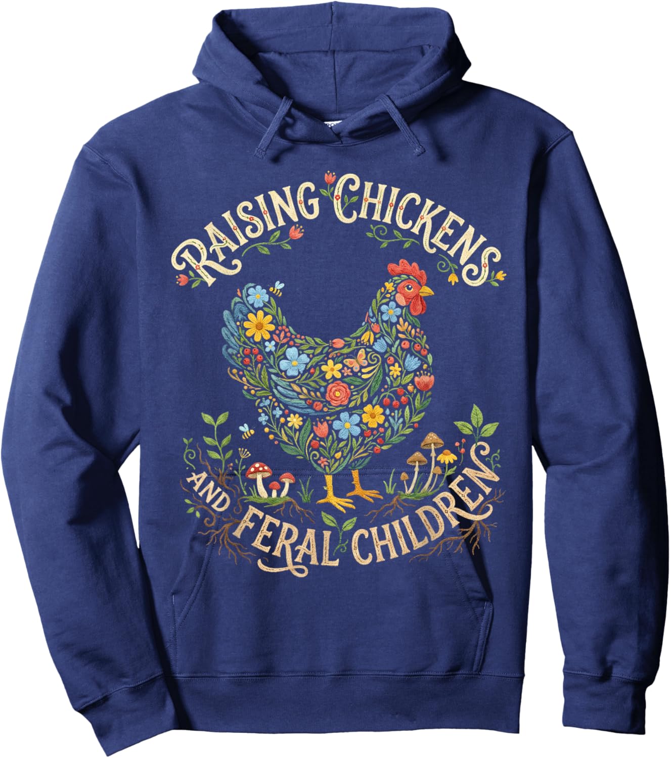 Raising Chickens Feral Children Funny Farm Mom Life Hoodie - Hoodie | Navy