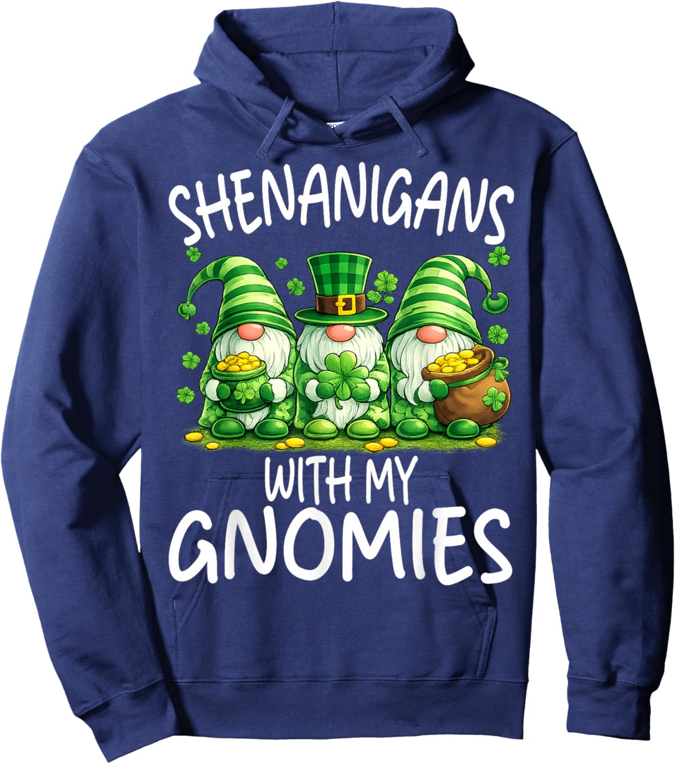 Shenanigans with My Gnomies Funny St. Patrick's Day Hoodie - Hoodie | Navy