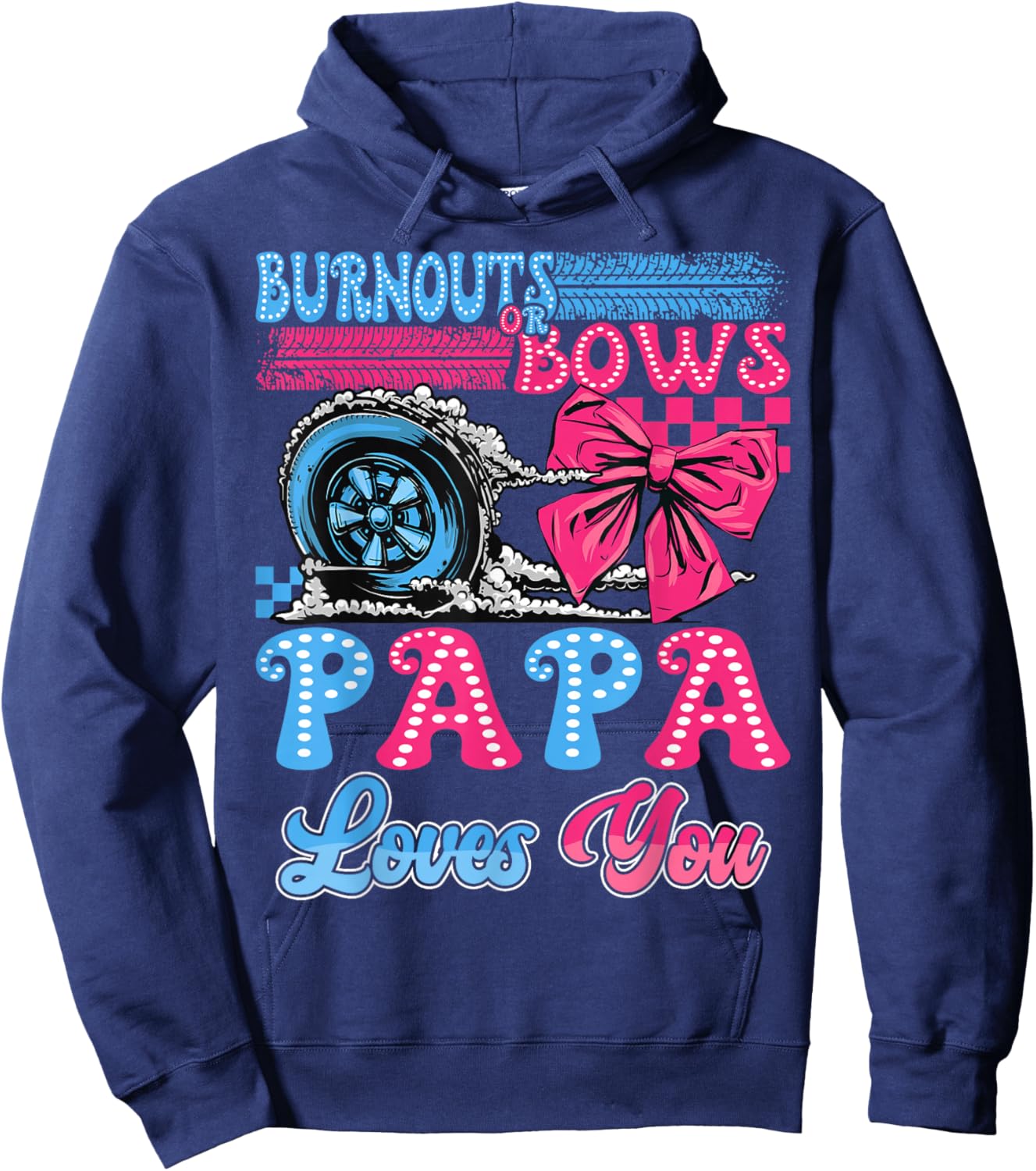 Burnouts or Bows Papa Loves You Gender Reveal Party Hoodie - Hoodie | Navy