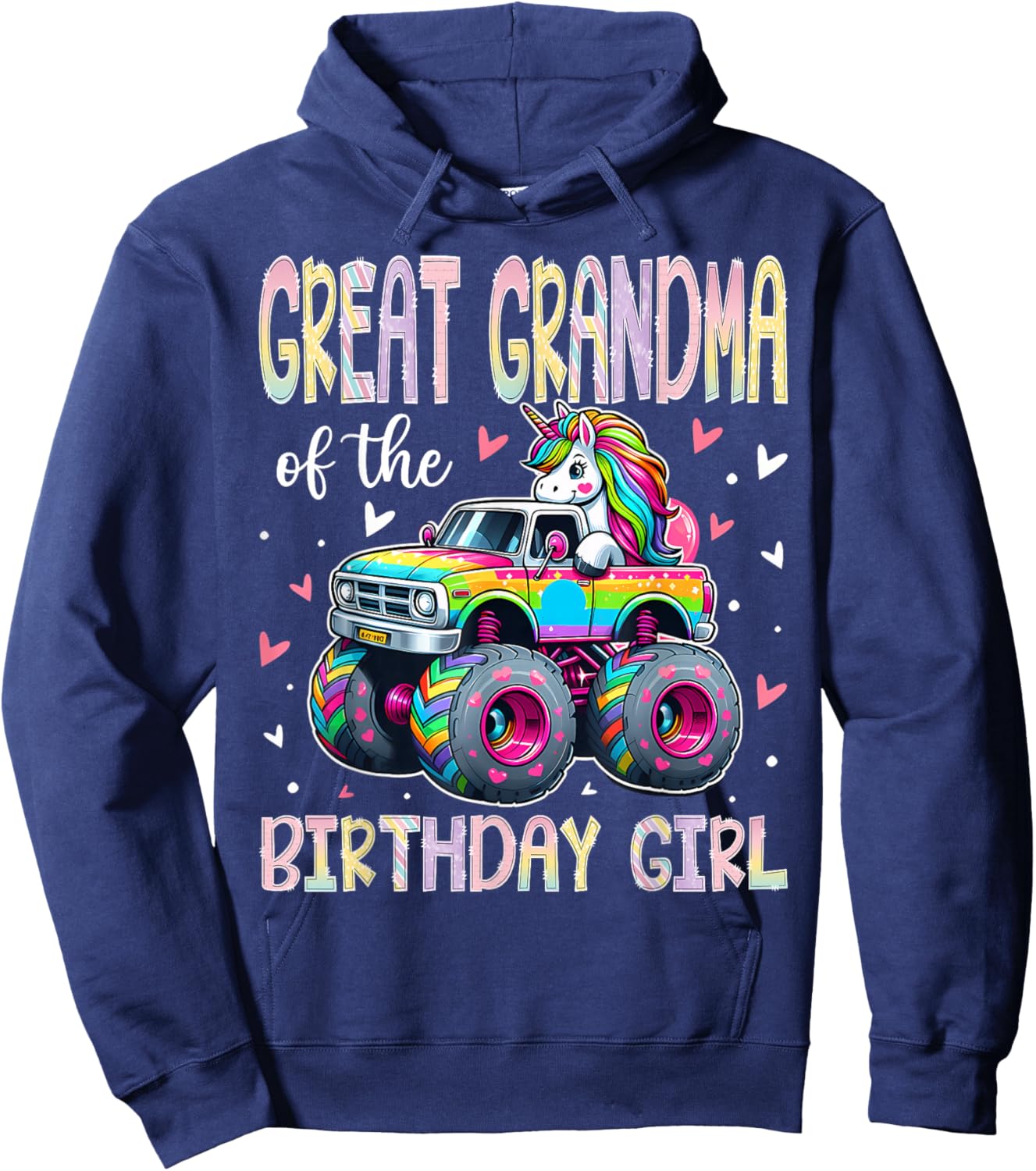 Great Grandma of The Birthday Girl Unicorn Monster Truck Hoodie - Hoodie | Navy