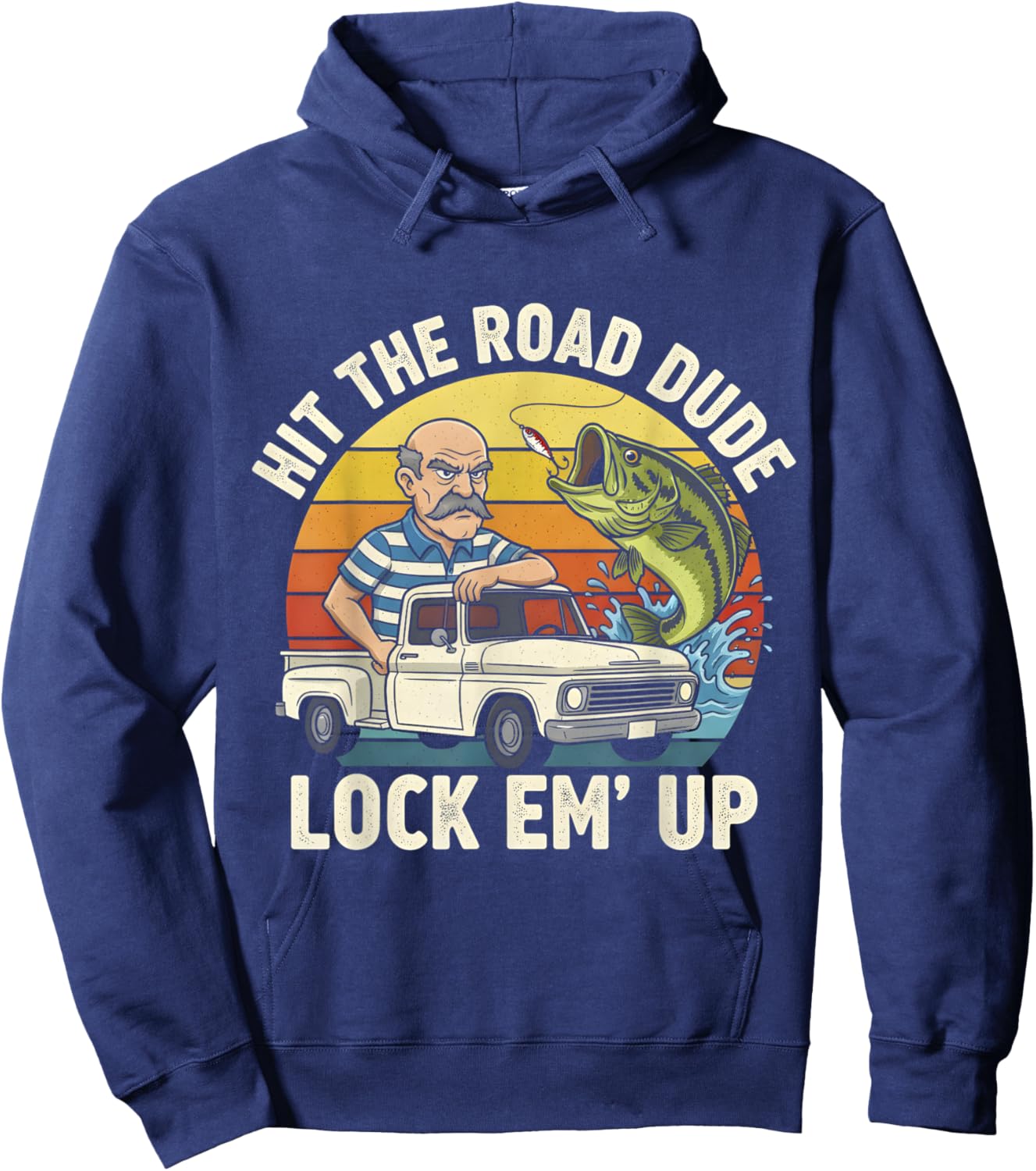 Hit The Road Dude Lock em' Up Funny Vintage Meme Hoodie - Hoodie | Navy