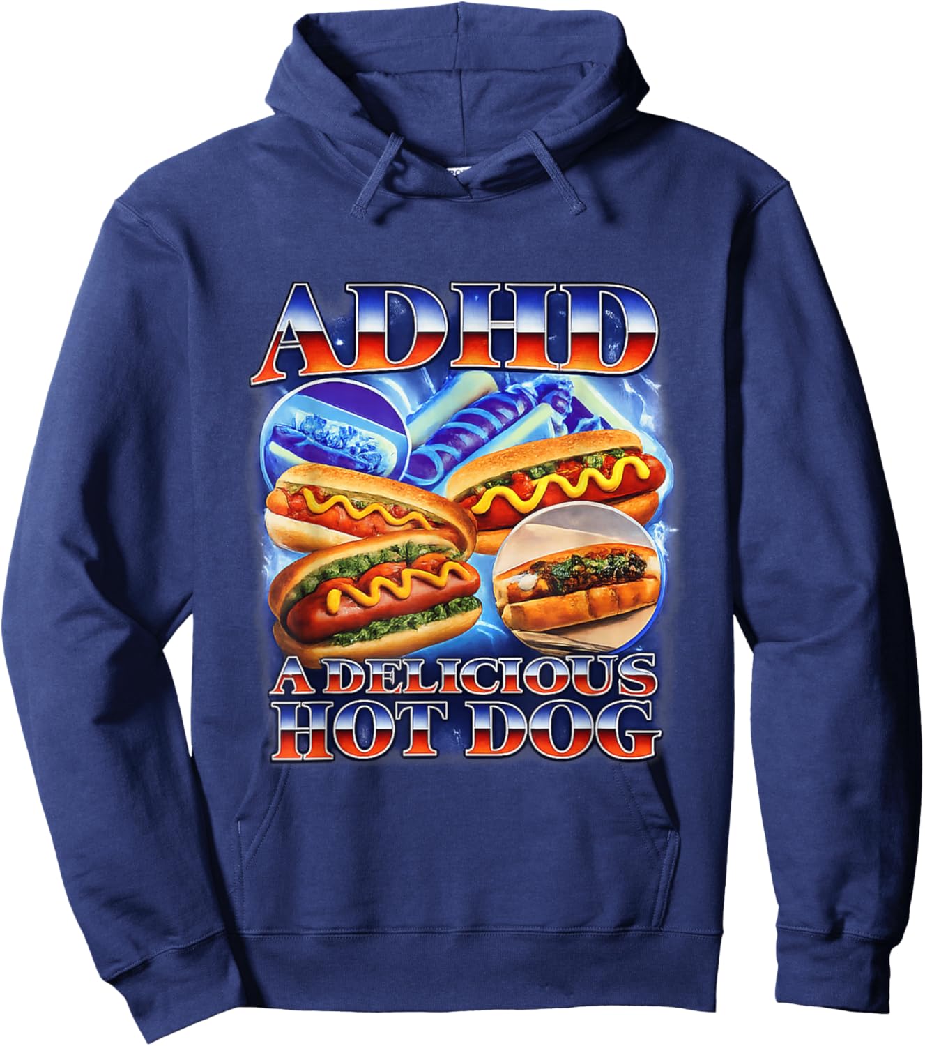 ADHD A Delicious Hot Dog Funny Gen Z Meme Raunchy Cringe Gag Hoodie - Hoodie | Navy