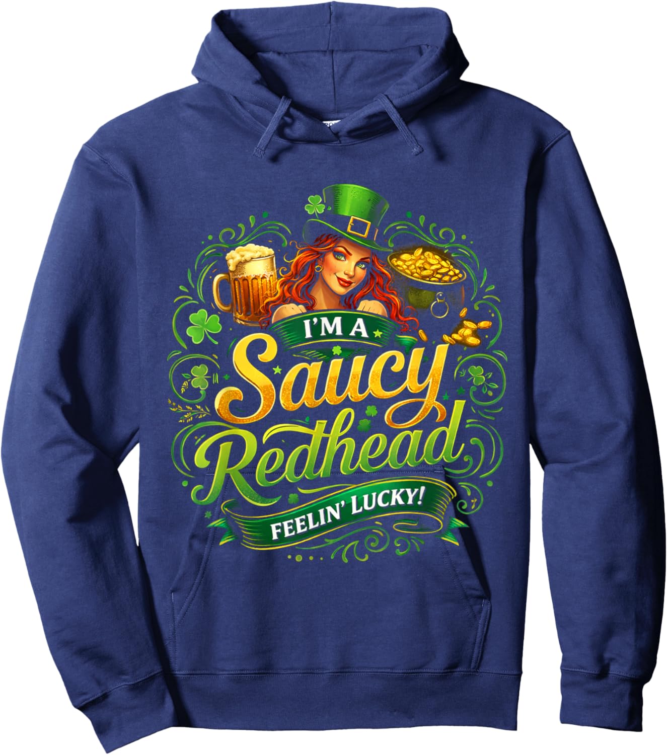 Funny St. Patrick's Day on The Redhead I'm The Redhead Quote Hoodie - Hoodie | Navy