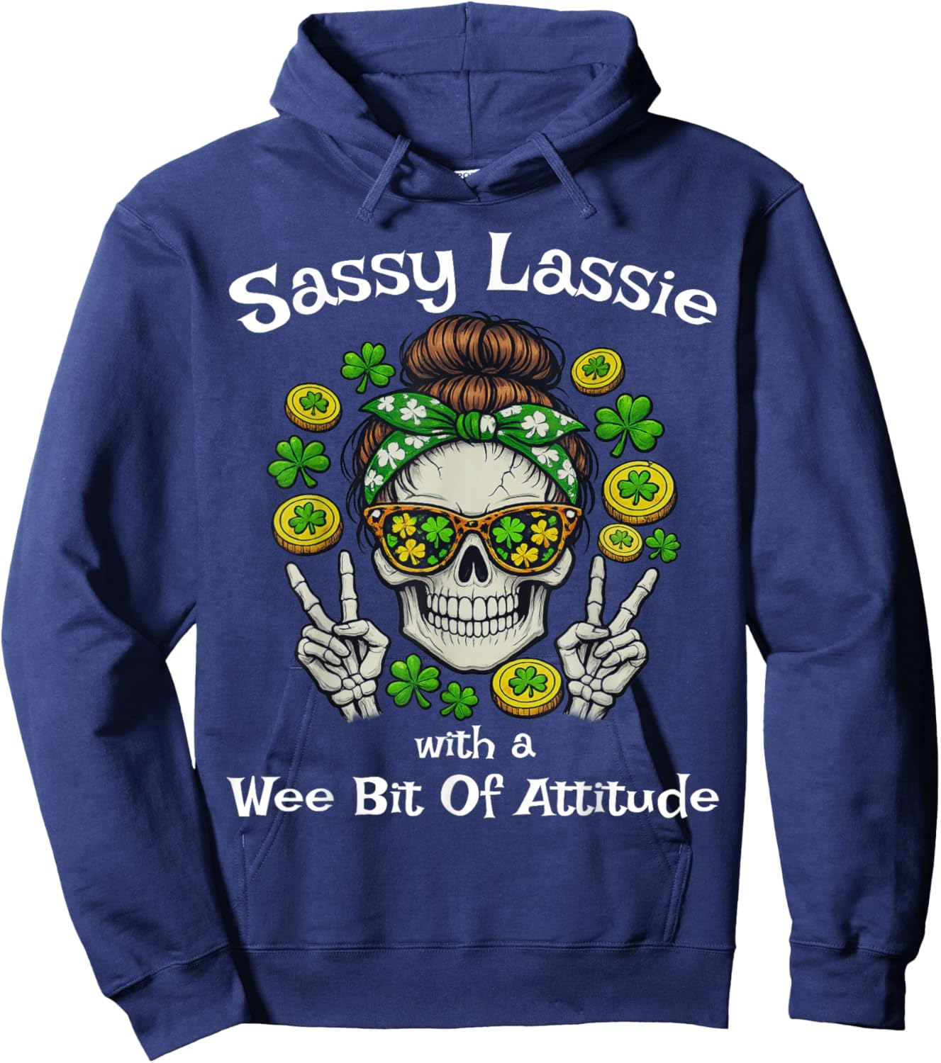Sassy Lassie Skeleton Messy Bun Funny St Patrick Day Hoodie - Hoodie | Navy