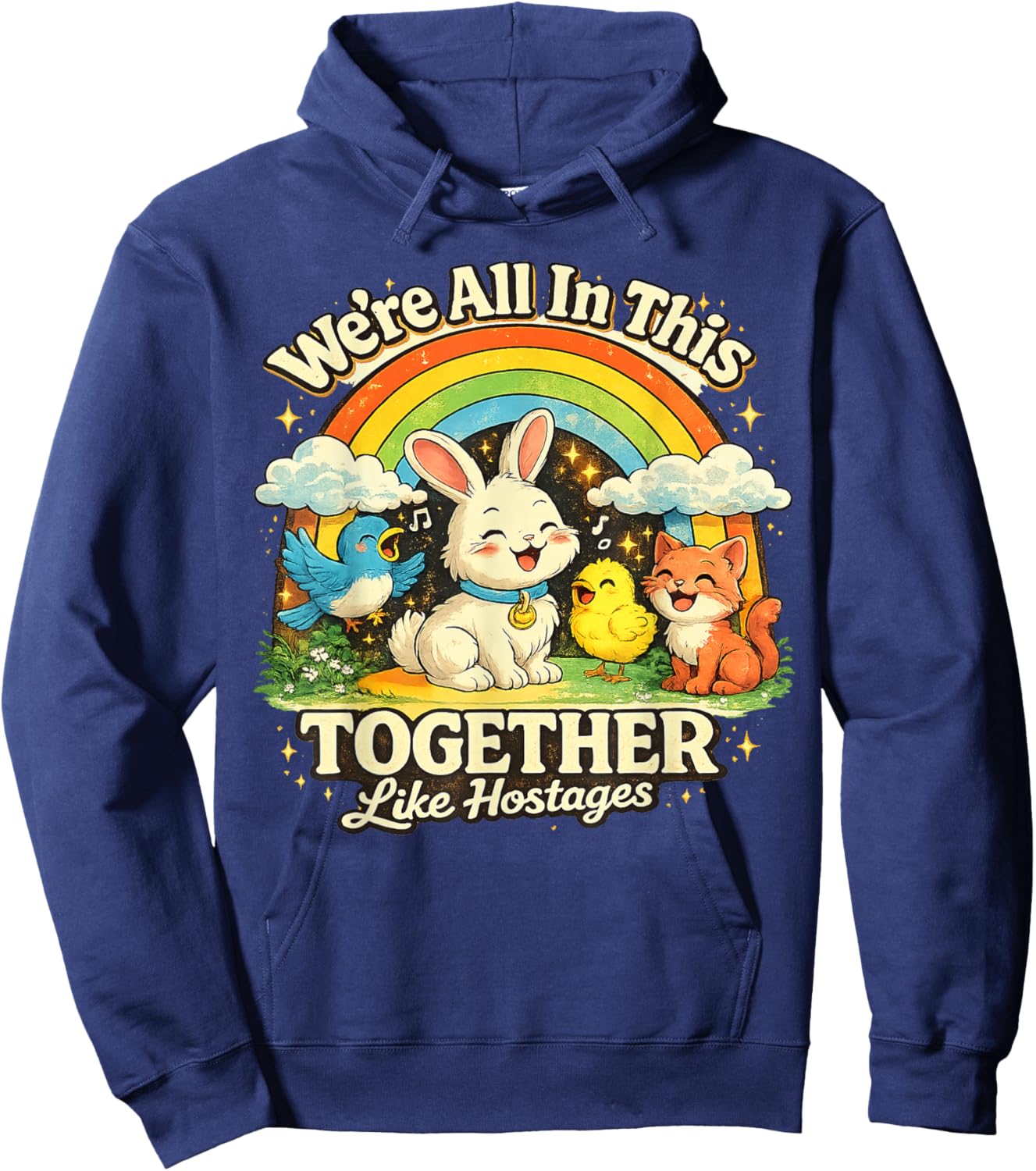 We're All in This Together Like Hostages Sarcastic Humor Hoodie - Hoodie | Navy