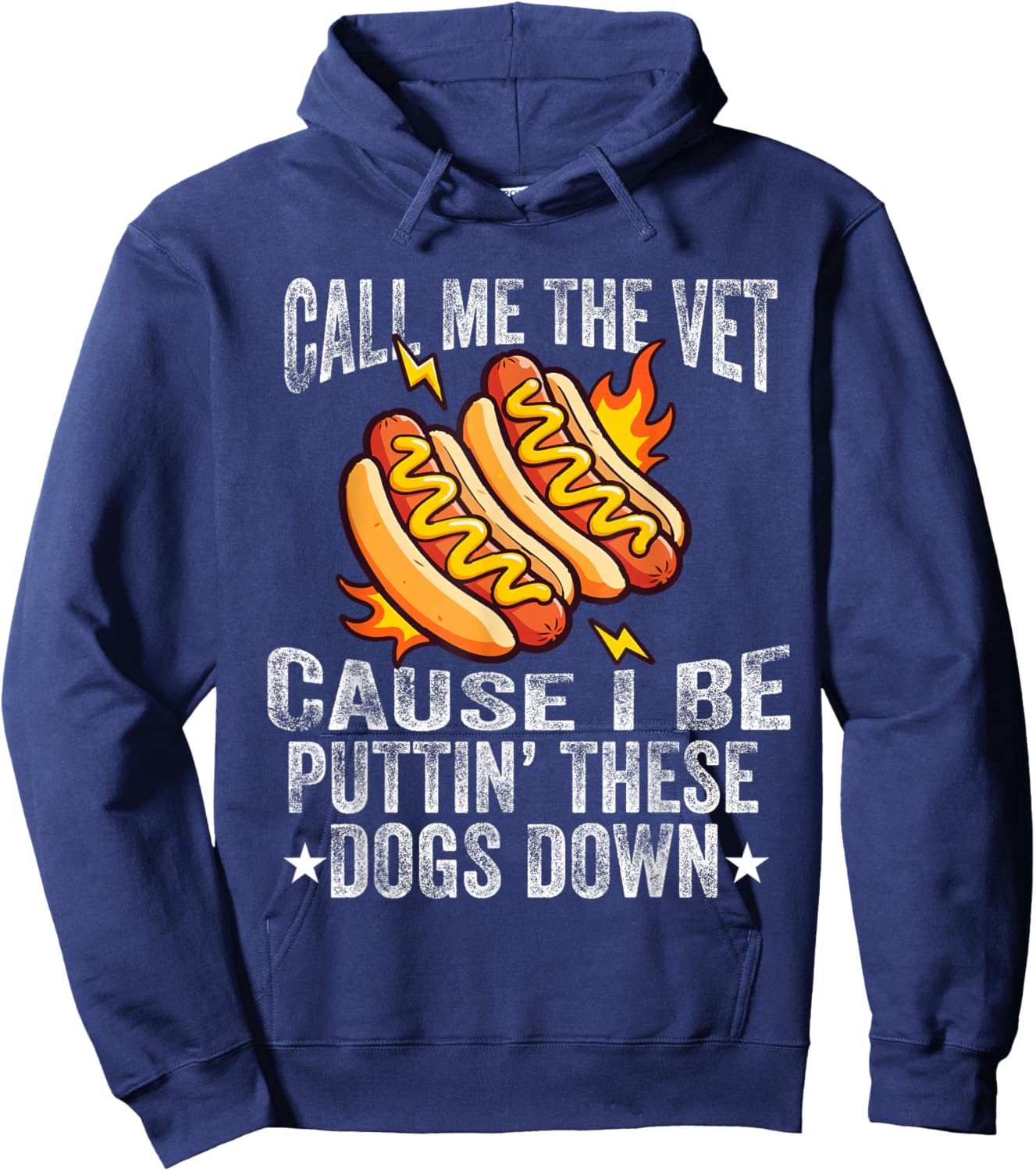 Call Me The Vet Cause I Be Puttin' These Dogs Down Hot Dog Hoodie - Hoodie | Navy