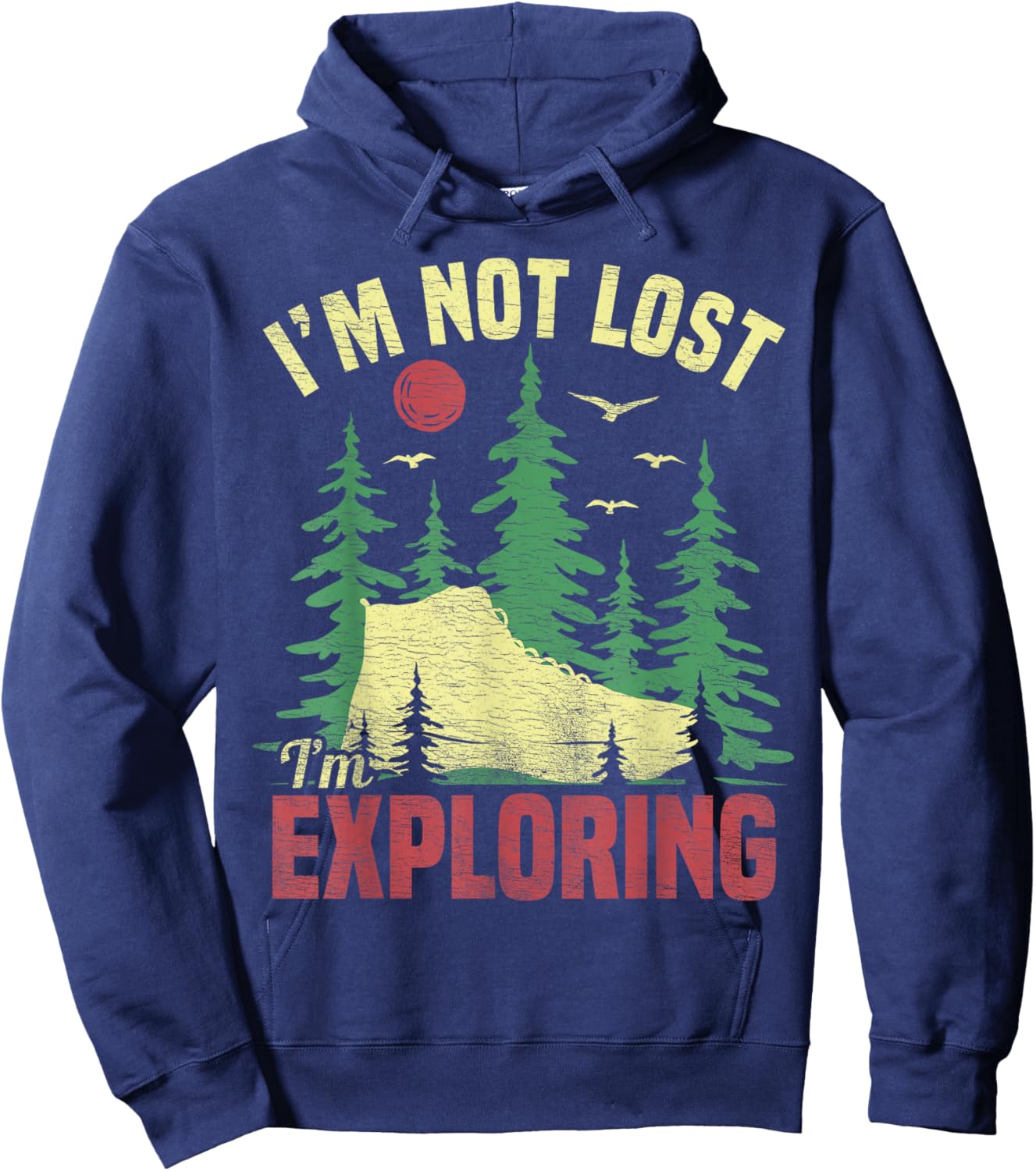 Camping Im Not Lost Im Exploring Funny Hiking Women Hoodie - Hoodie | Navy