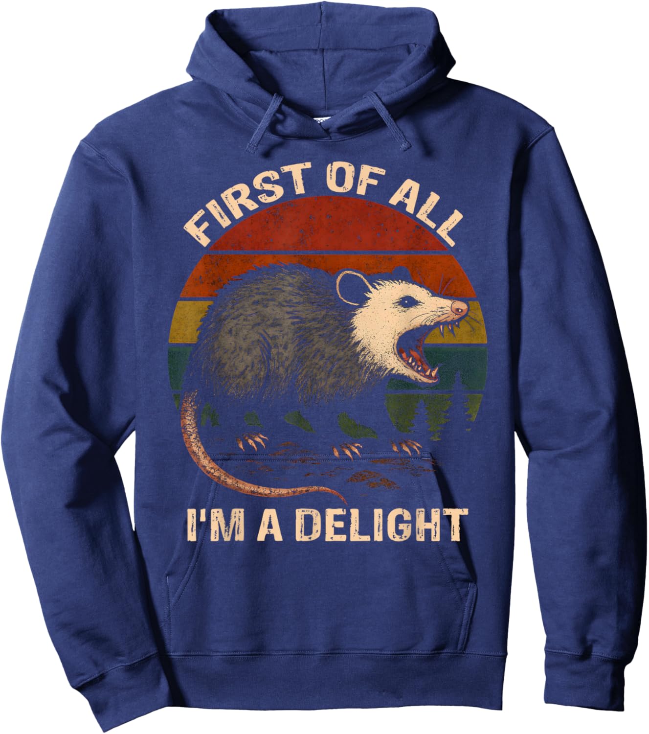 First of All I'm A Delight Angry Opossum Funny Possum Hoodie - Hoodie | Navy