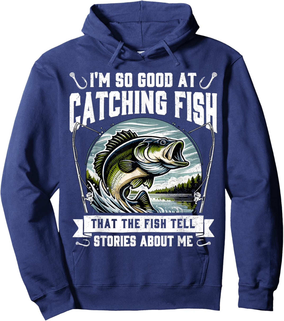 I'm So Good at Catching Fish Design Funny Fishing Fisherman Hoodie - Hoodie | Navy
