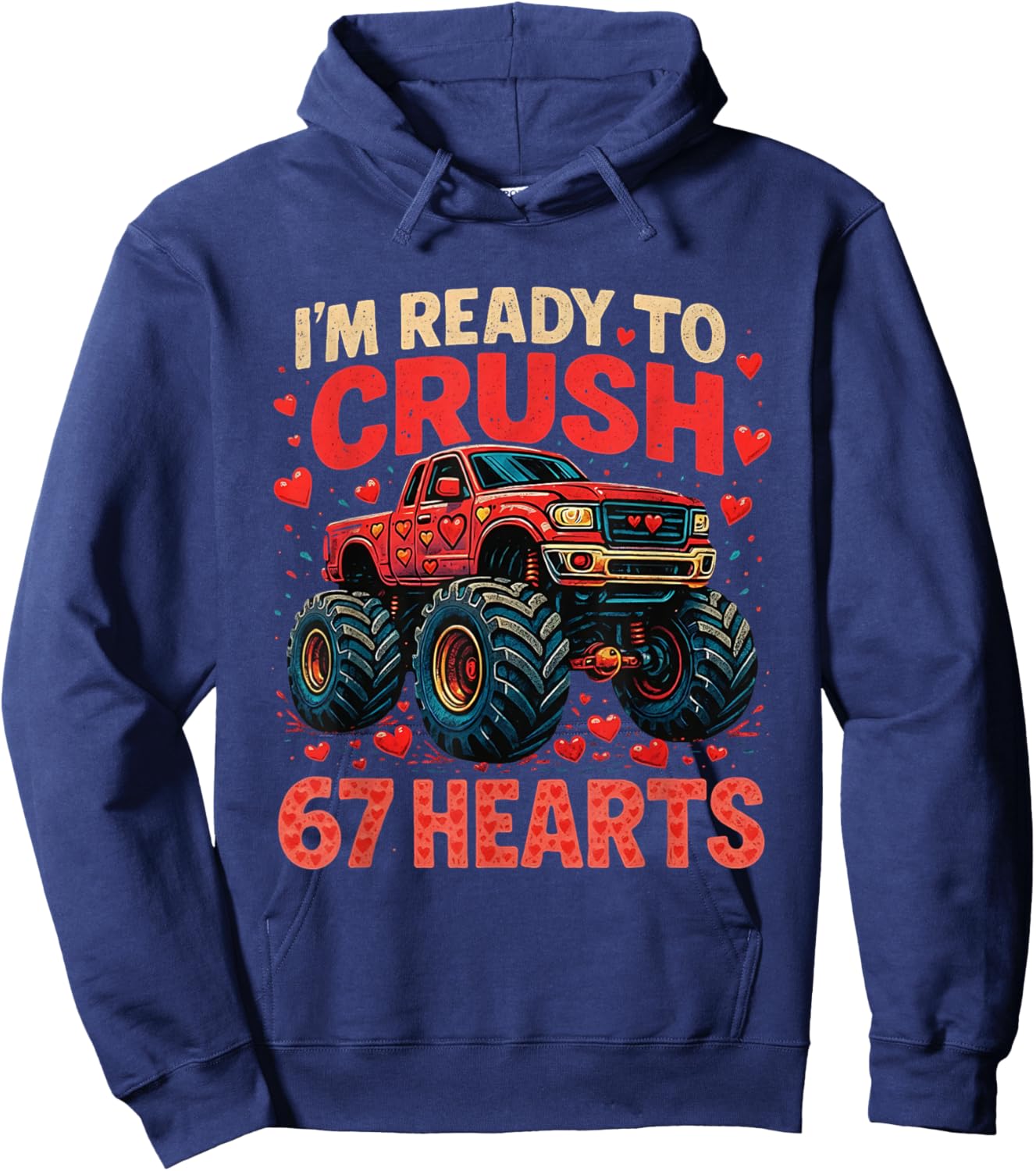 I'm Ready to Crush 67 Hearts Funny Valentine Meme Hoodie - Hoodie | Navy