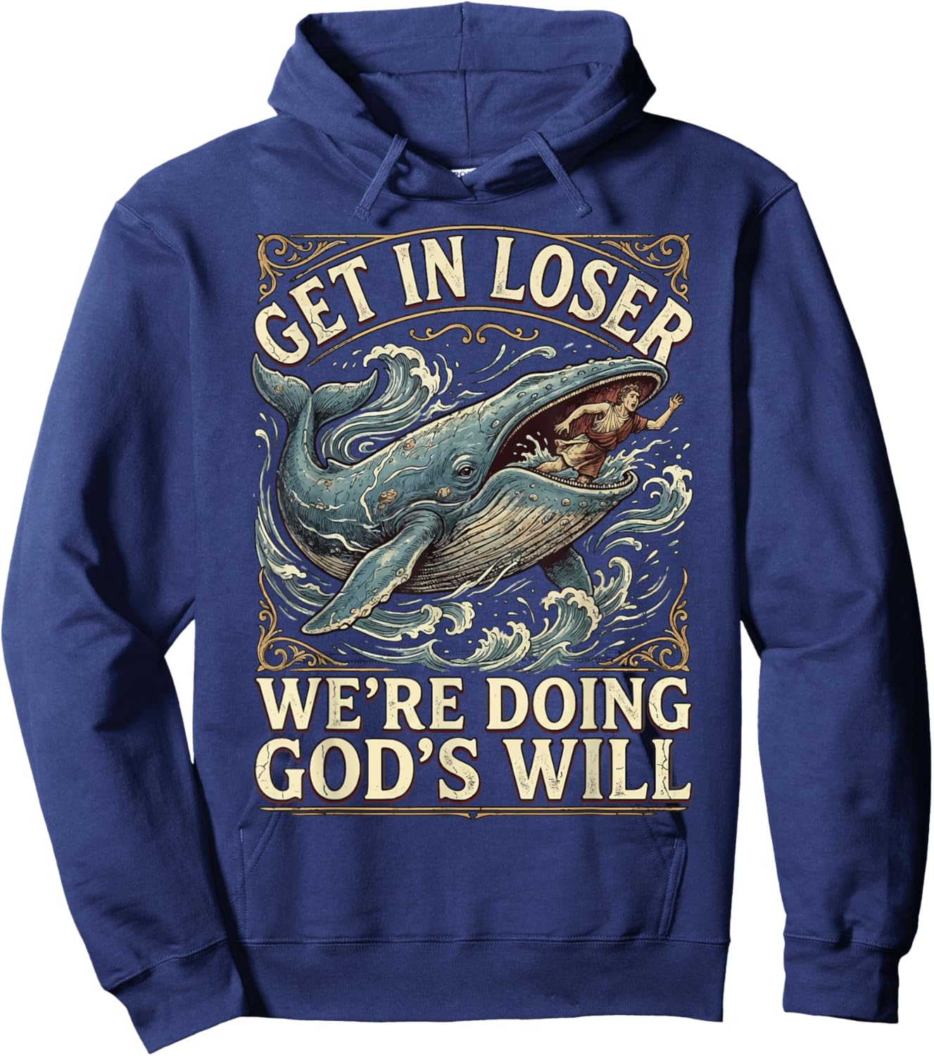 Get in Loser We're Doing God's Will Hoodie - Hoodie | Navy