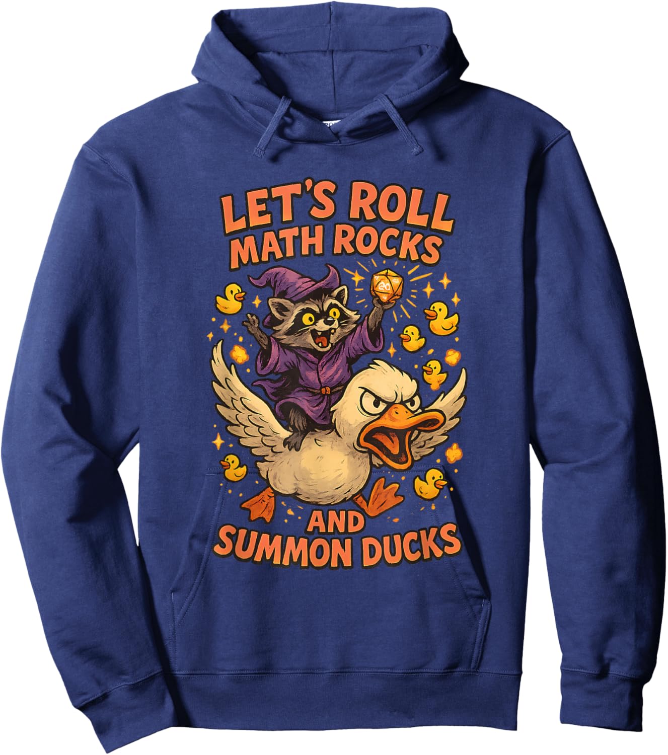 Let’s Roll Math Rocks and Summon Ducks Raccoon Mage Art Meme Hoodie - Hoodie | Navy