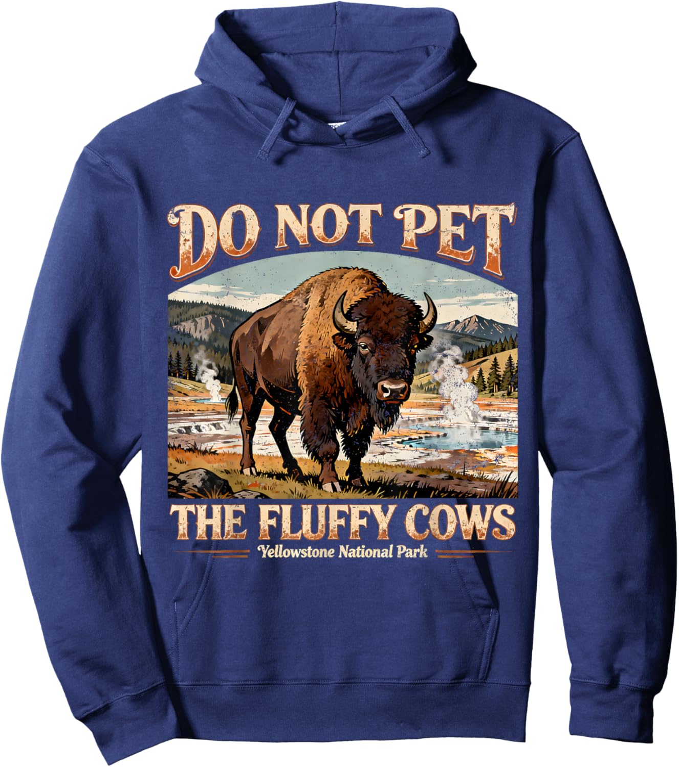 Do Not Pet The Fluffy Cows Yellowstone Bison Hoodie - Hoodie | Navy