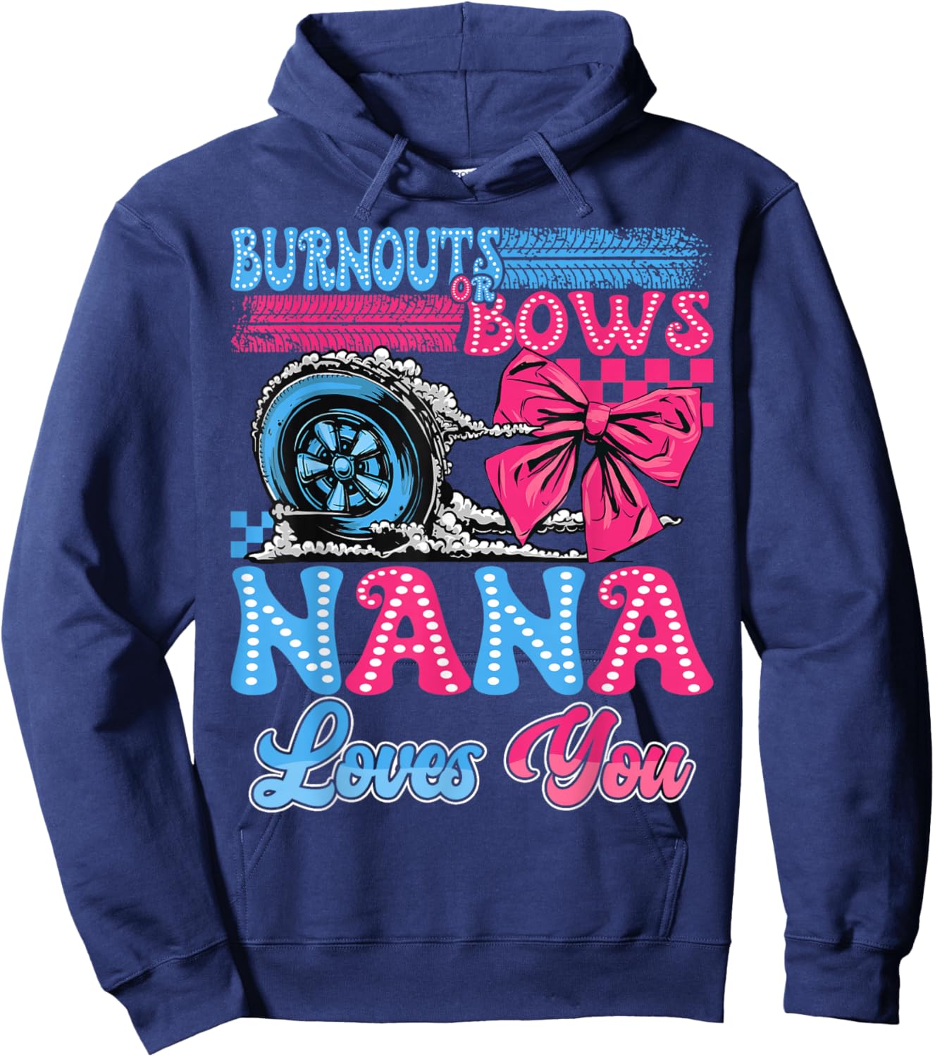 Burnouts or Bows Nana Loves You Gender Reveal Party Hoodie - Hoodie | Navy