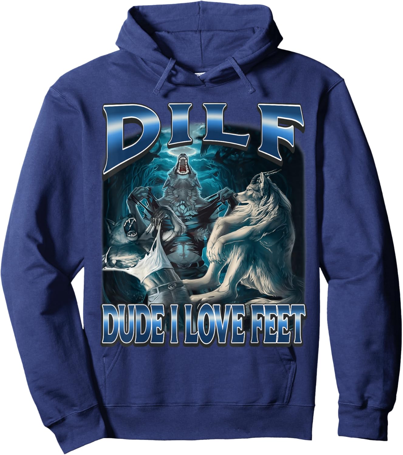 Dude I Love Feet Funny Alpha Wolf Meme Unhinged Brainrot Hoodie - Hoodie | Navy