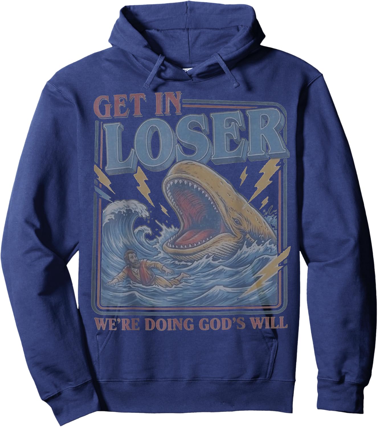 Get in Loser We're Doing God's Will Funny Christian Bible Hoodie - Hoodie | Navy