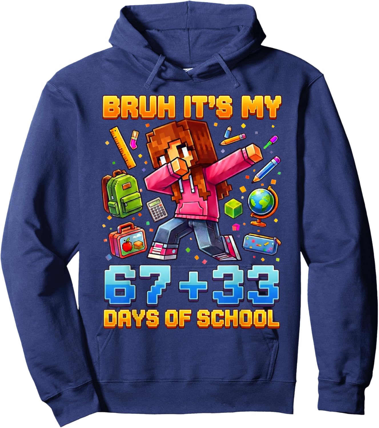 Funny Bruh Its My 67 33 Days of School Kids Girl 100th Day Hoodie - Hoodie | Navy