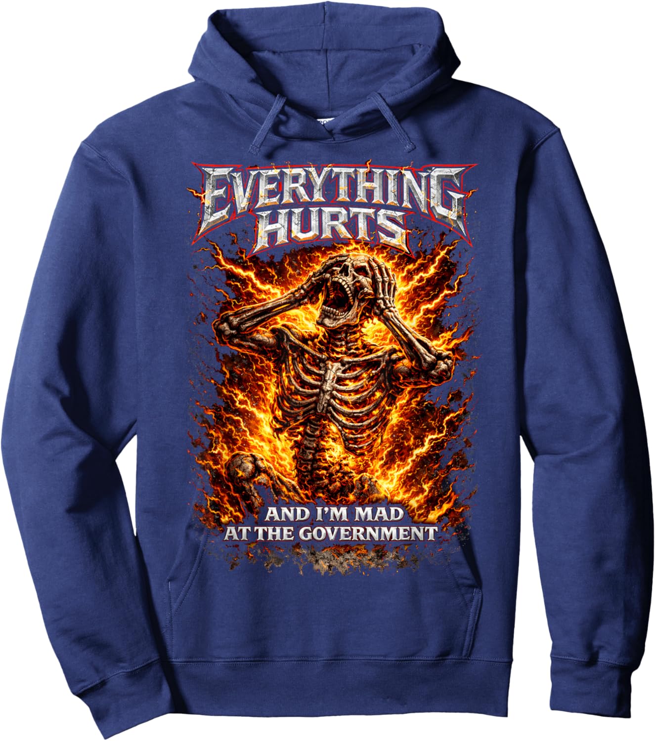 Everything Hurts and I'm Mad at The Government Skeleton Meme Hoodie - Hoodie | Navy