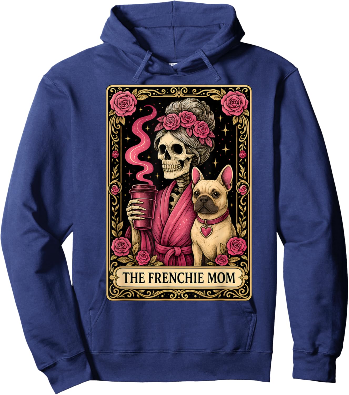 The Frenchie Mom Tarot Card Pink Flowers Cute French Bulldog Hoodie - Hoodie | Navy