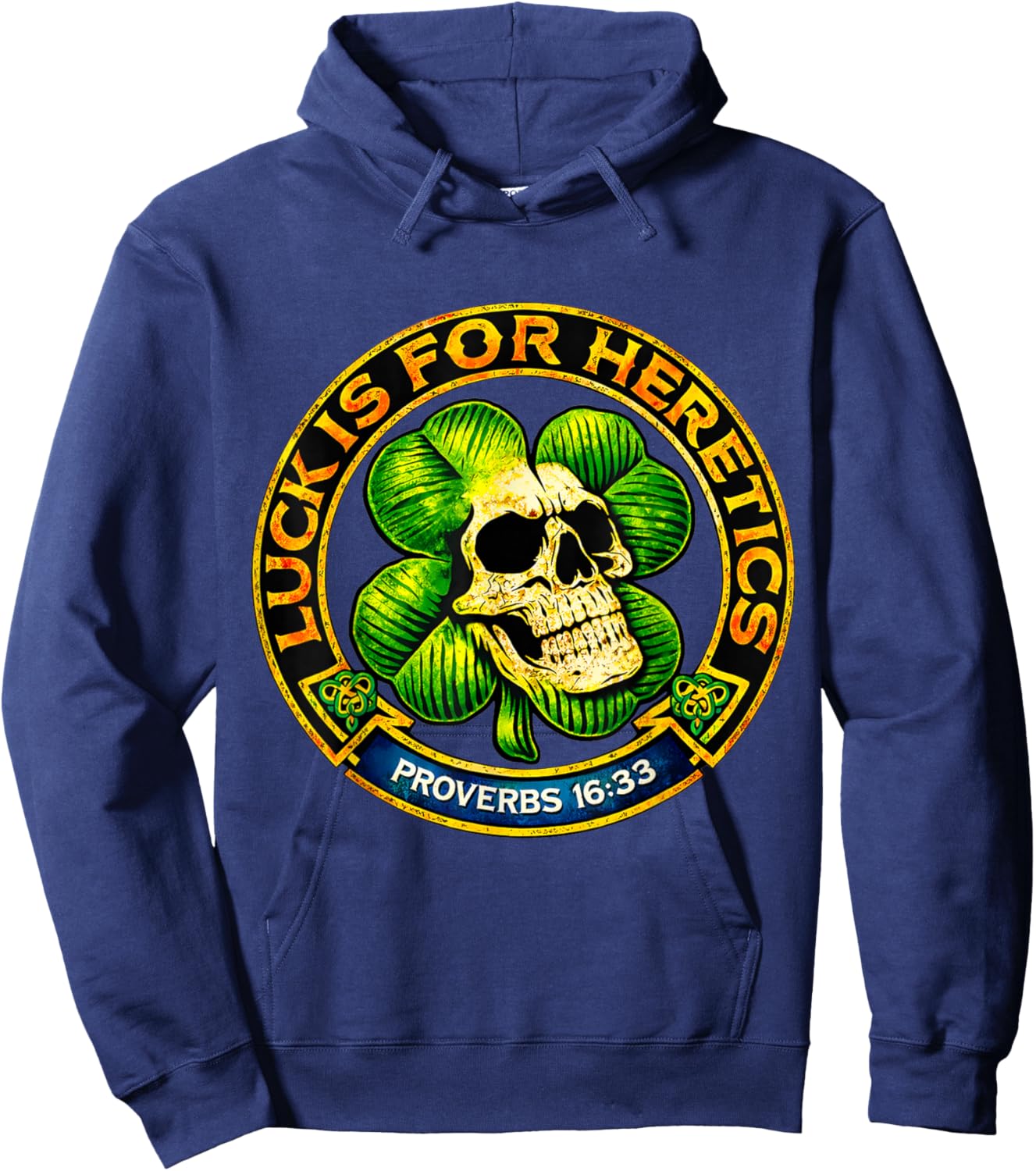 Luck is for Heretics Shamrock Skull Proverbs 16 33 Hoodie - Hoodie | Navy