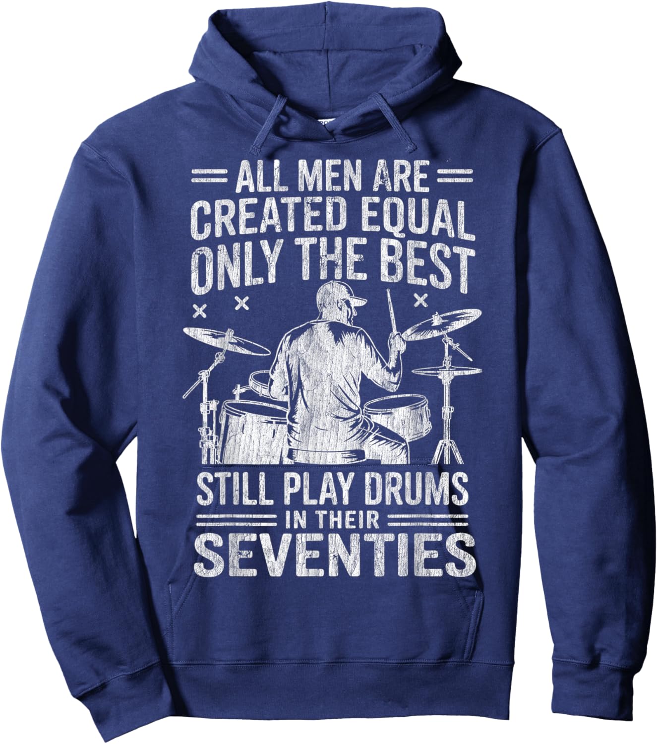 The Best Still Play Drums in Their Seventies Drummers Retro Hoodie - Hoodie | Navy