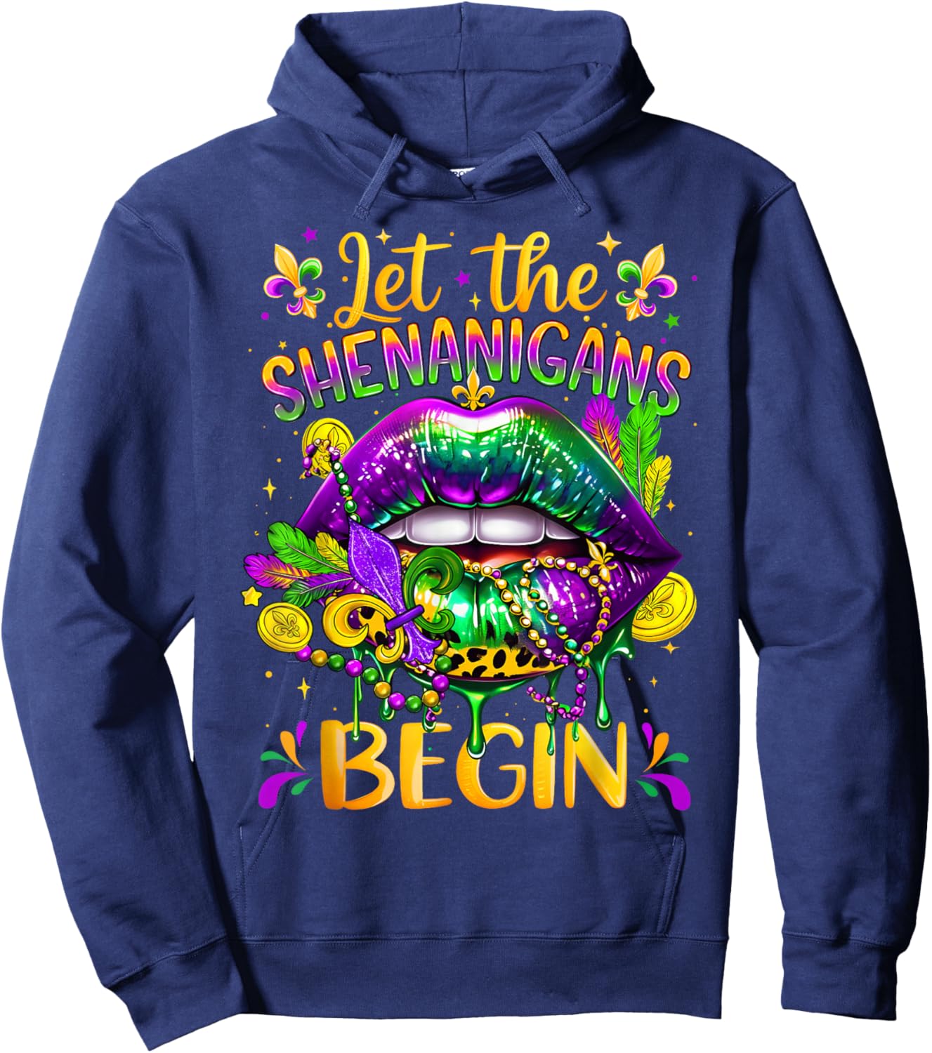 Mardi Gras Let The Shenanigans Begin Lips New Orleans Girly Hoodie - Hoodie | Navy