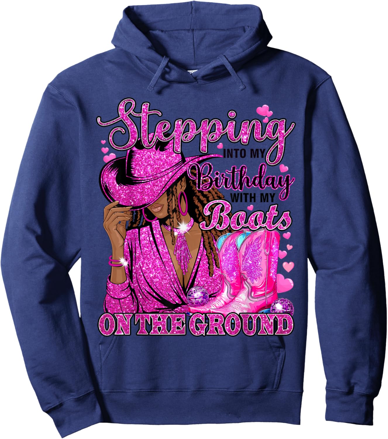Stepping Into My Birthday with Boots On Ground Black Cowgirl Hoodie - Hoodie | Navy