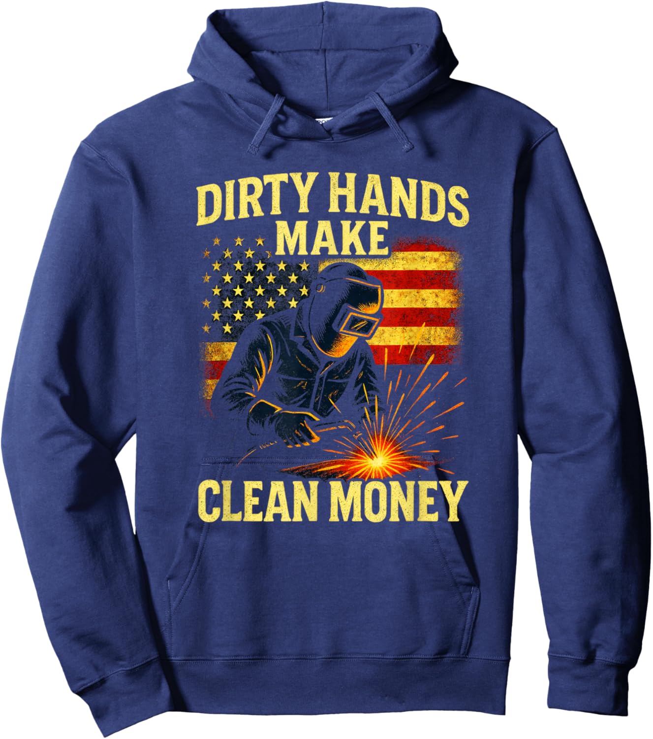 Dirty Hands Make - Patriotic Welding Art Hoodie - Hoodie | Navy