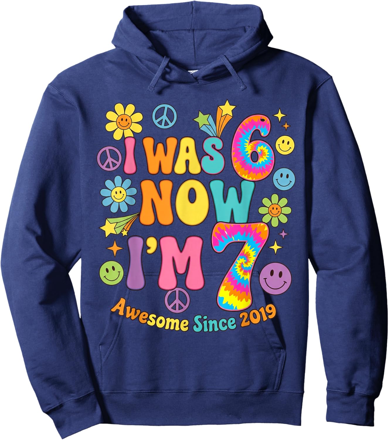 I was 6 Now I’m 7 Birthday Awesome Since 2019 Retro Vibes Hoodie - Hoodie | Navy