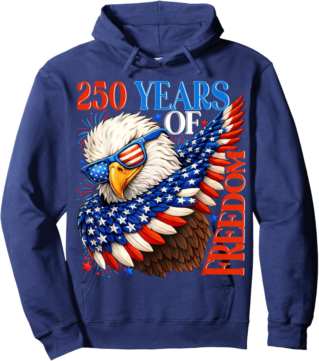 250 Years of Freedom 1776 2026 Patriotic Bald Eagle 4th July Hoodie - Hoodie | Navy