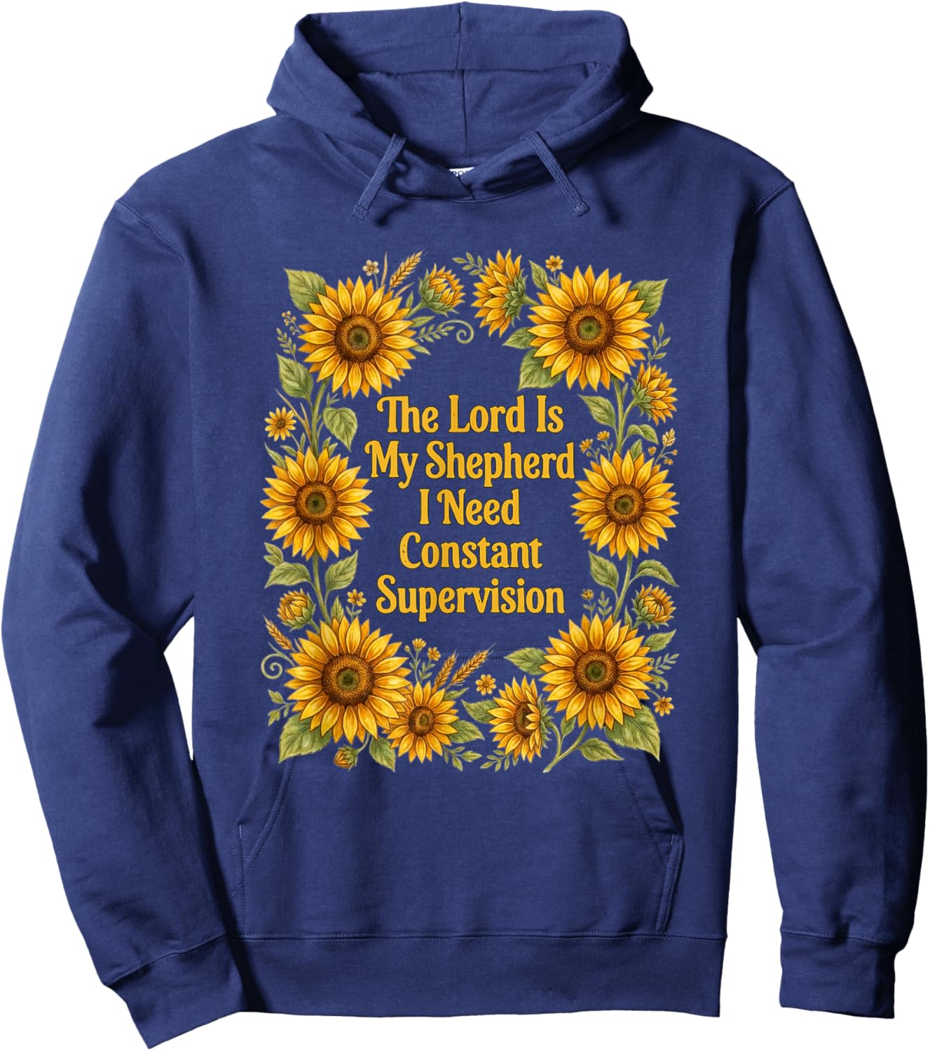 Floral The Lord is My Shepherd I Need Constant Supervision Hoodie - Hoodie | Navy